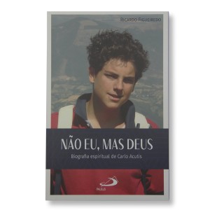 LI116462 - Não eu, Mas Deus Biografia Espiritual de Carlo Acutis 21x13,5cm