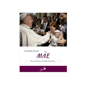 LI116662 - A Alegria de ser Mãe - 15,5x11cm