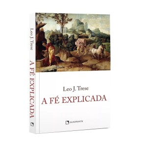 LI116570 - A Fé Explicada - 21x13,5cm